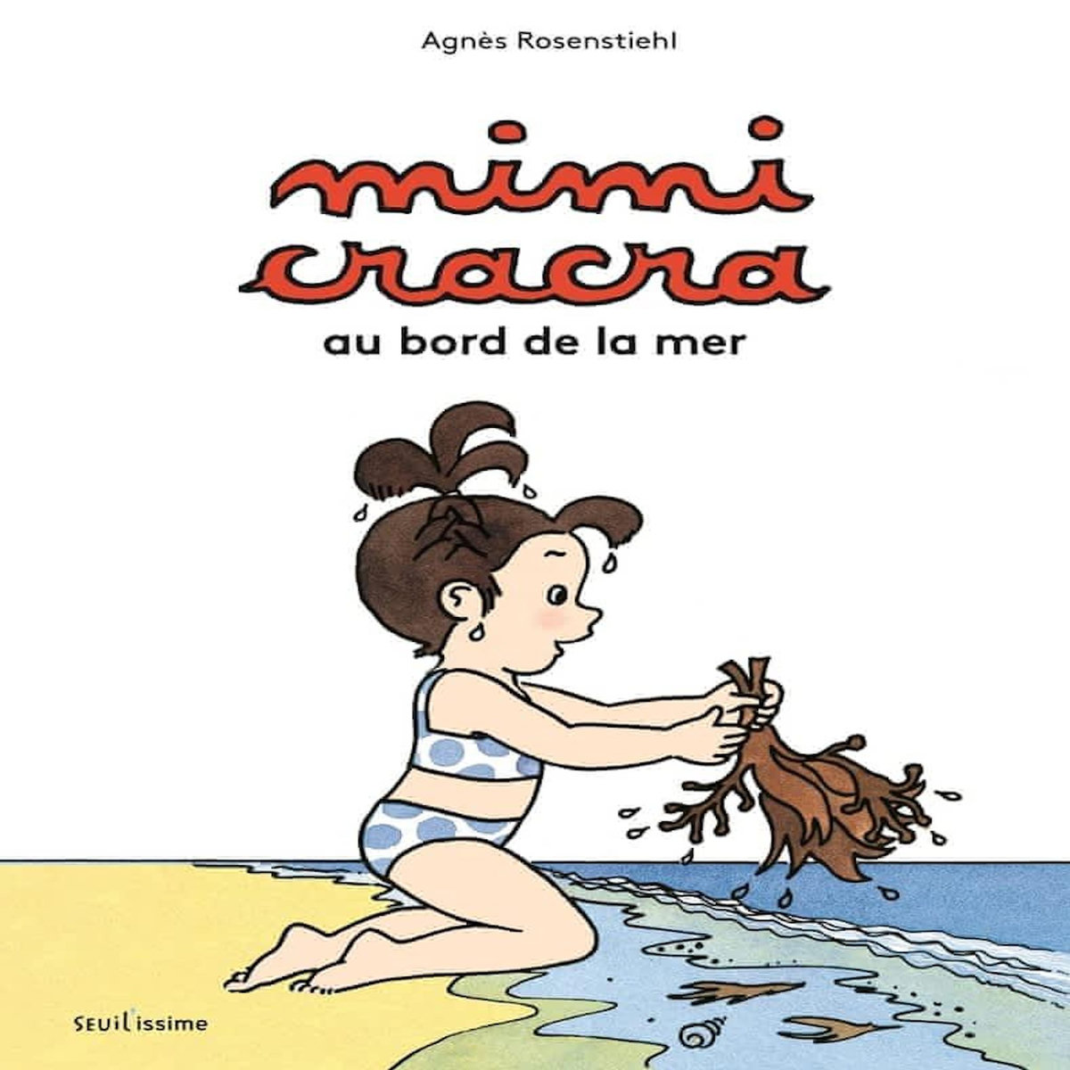 MIMI CRACRA. AU BORD DE LA MER, Rosenstiehl Agnès
