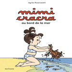MIMI CRACRA. AU BORD DE LA MER, Rosenstiehl Agnès