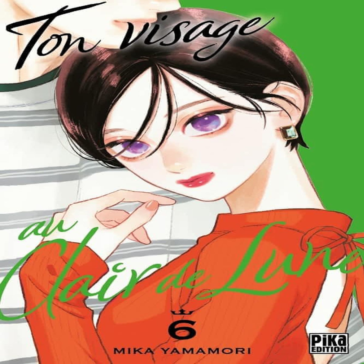 TON VISAGE AU CLAIR DE LUNE TOME 6 , Yamamori Mika