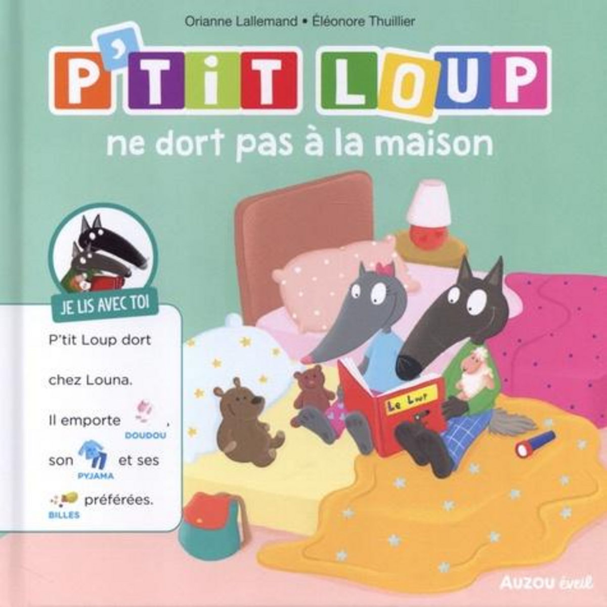 P'TIT LOUP : P'TIT LOUP NE DORT PAS A LA MAISON, Lallemand Orianne