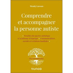 COMPRENDRE ET ACCOMPAGNER LA PERSONNE AUTISTE. TROUBLE DU SPECTRE AUTISTIQUE ET SYNDROME D'ASPERGER, COMMUNICATIONS SOCIALES ET RELATIONS FAMILIALES, Lawson Wendy