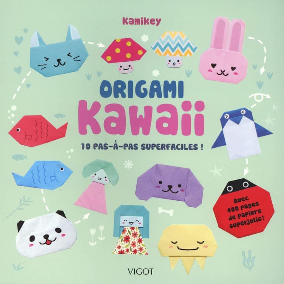 ORIGAMI KAWAII. 10 PAS-A-PAS SUPERFACILES !, Kamikey