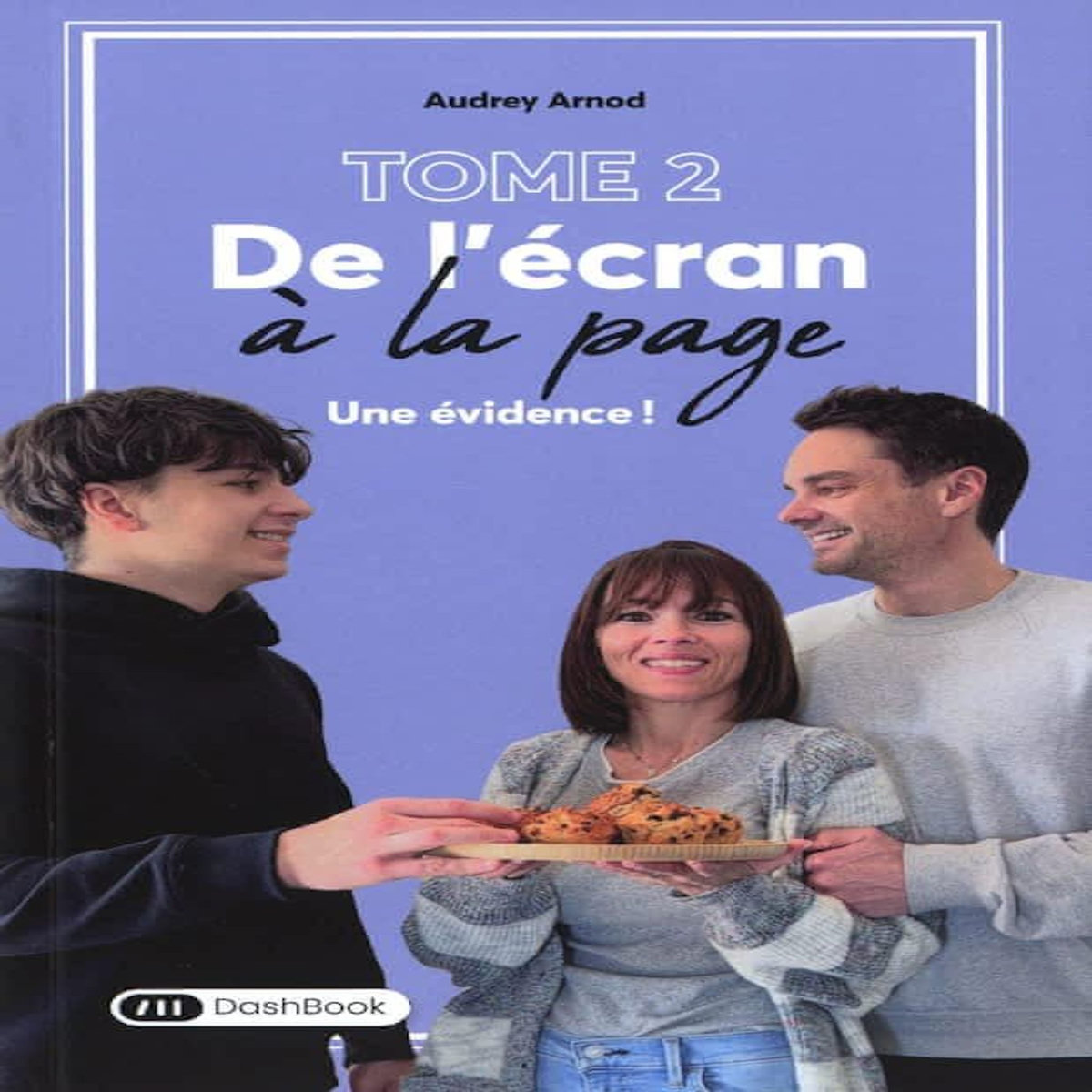 DE L'ECRAN A LA PAGE. TOME 2, UNE EVIDENCE !, Arnod Audrey