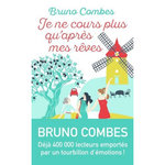 JE NE COURS PLUS QU'APRES MES REVES, Combes Bruno