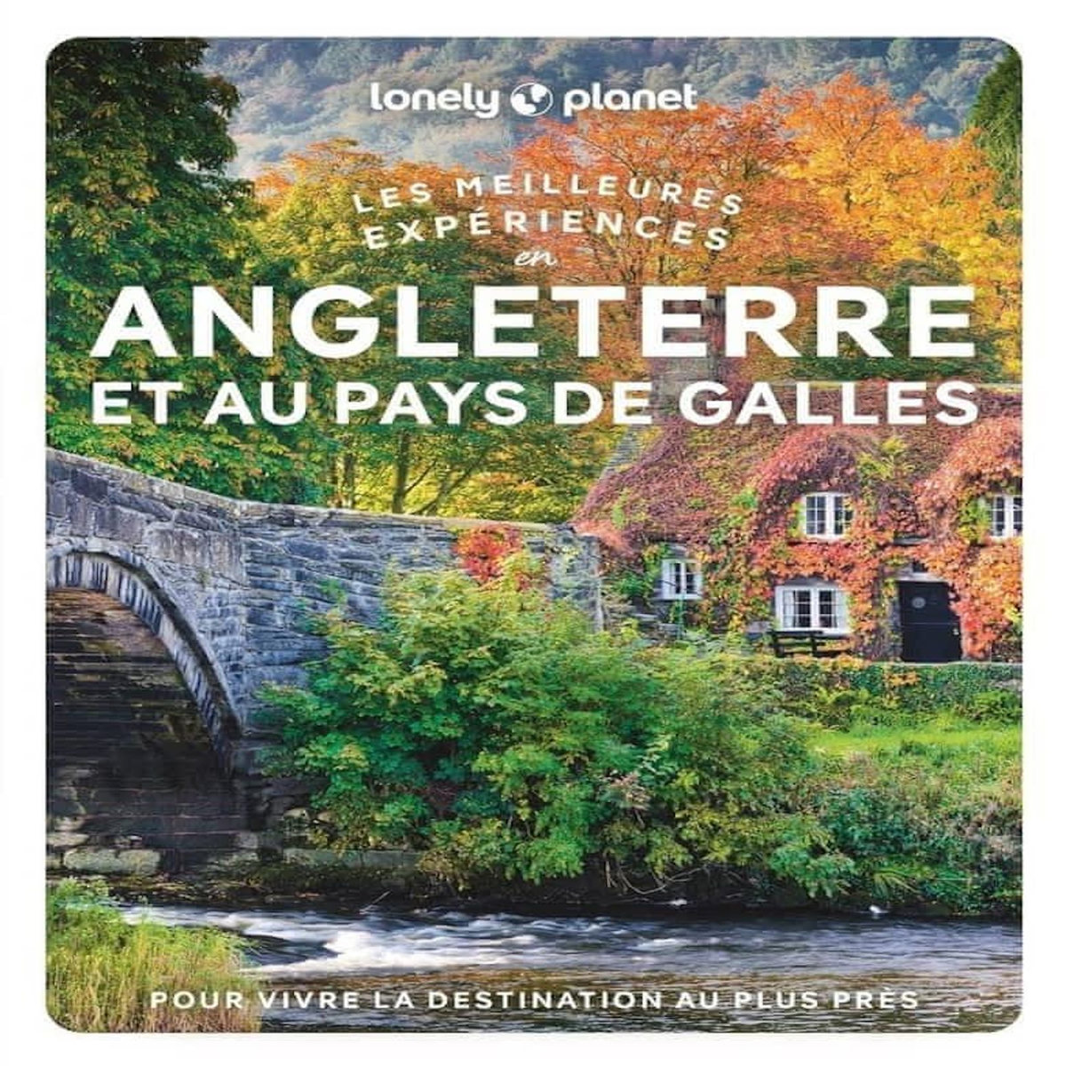 LES MEILLEURES EXPERIENCES EN ANGLETERRE ET AU PAYS DE GALLES. 2E EDITION. AVEC 1 PLAN DETACHABLE, Bremmer Jade