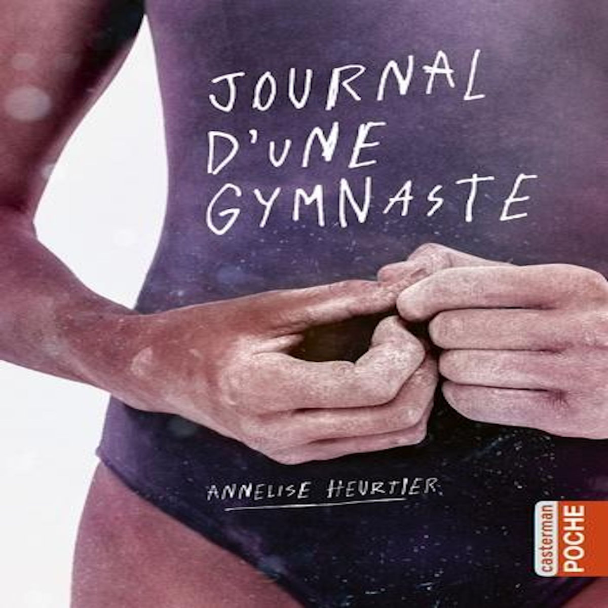 JOURNAL D'UNE GYMNASTE, Heurtier Annelise