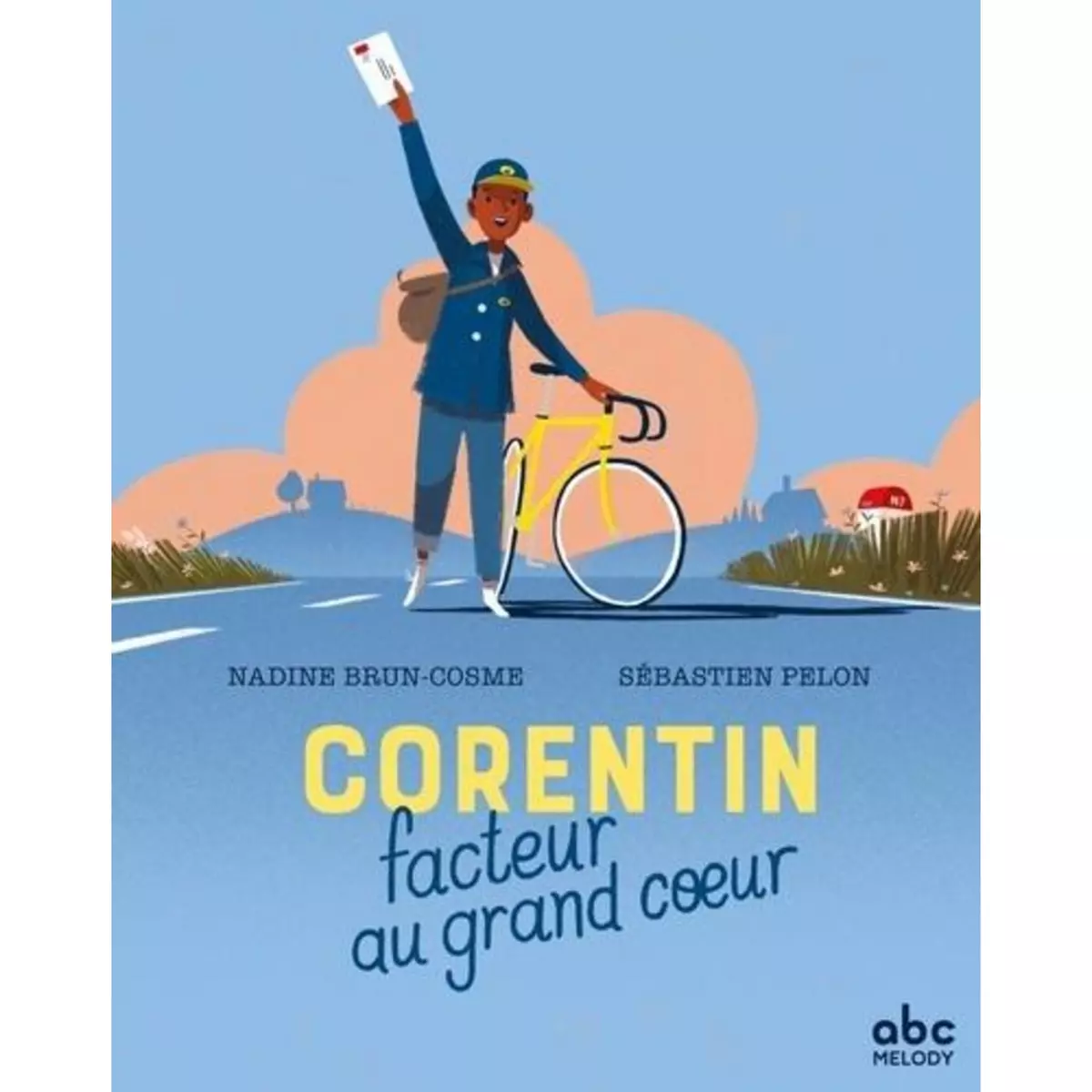  CORENTIN, FACTEUR AU GRAND COEUR, Brun-Cosme Nadine