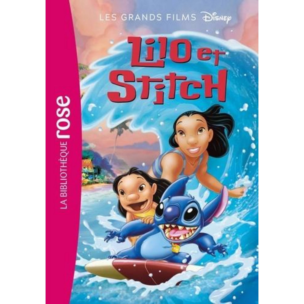 LES GRANDS FILMS DISNEY TOME 7 : LILO ET STITCH. LE ROMAN DU FILM, Disney