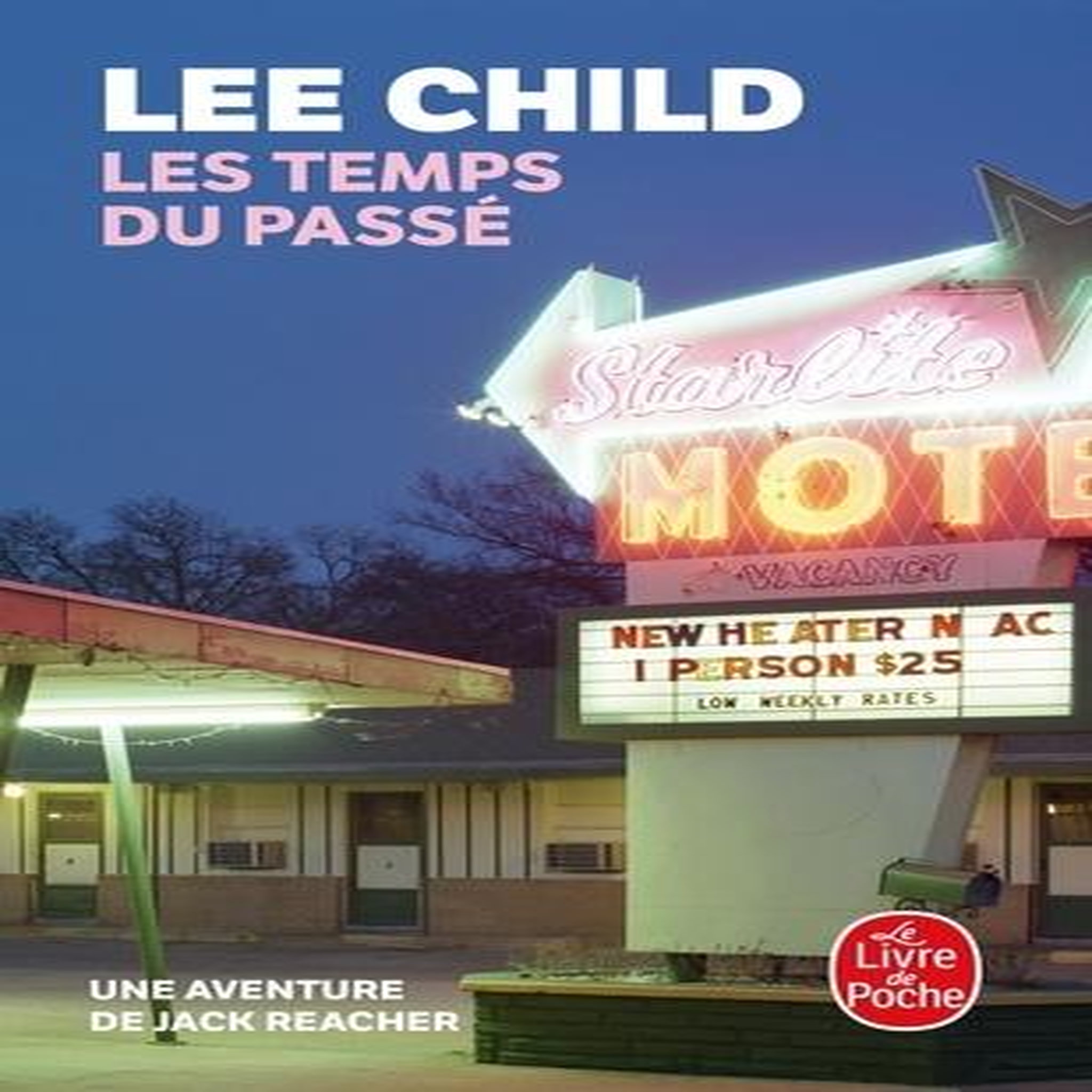 UNE AVENTURE DE JACK REACHER : LES TEMPS DU PASSE, Child Lee