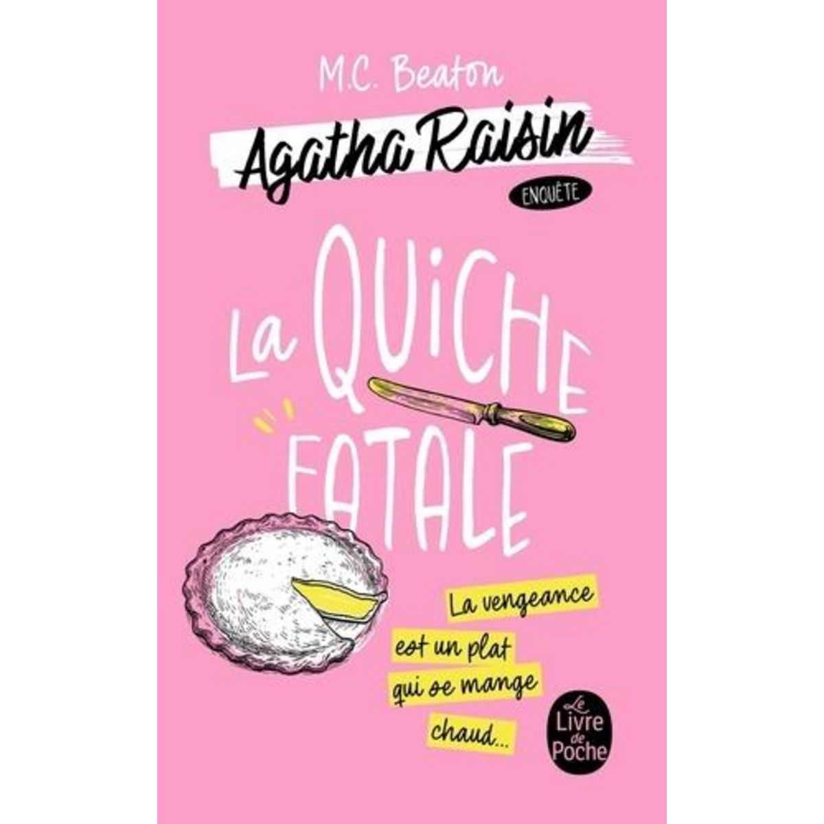 AGATHA RAISIN ENQUETE TOME 1 : LA QUICHE FATALE, Beaton M. C.