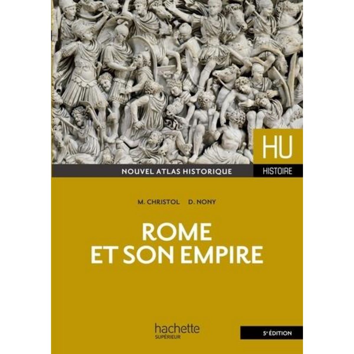 ROME ET SON EMPIRE. 5E EDITION, Christol Michel