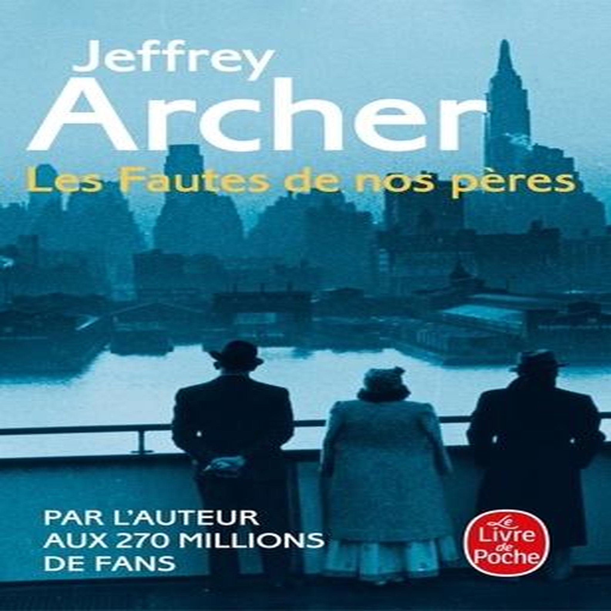 CHRONIQUE DES CLIFTON TOME 2 : LES FAUTES DE NOS PERES, Archer Jeffrey