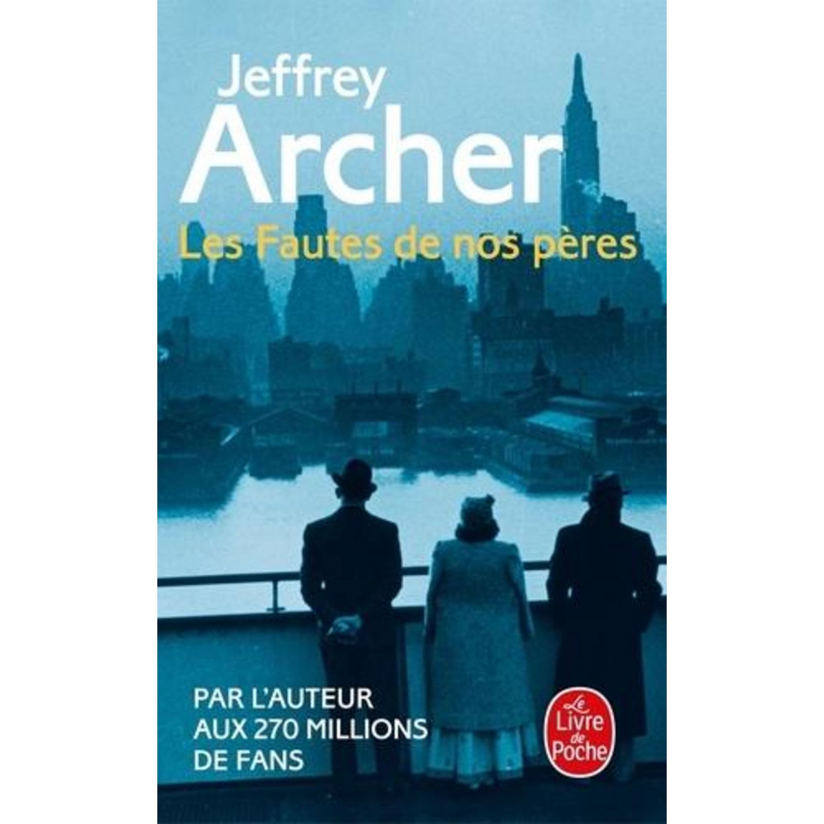 CHRONIQUE DES CLIFTON TOME 2 : LES FAUTES DE NOS PERES, Archer Jeffrey