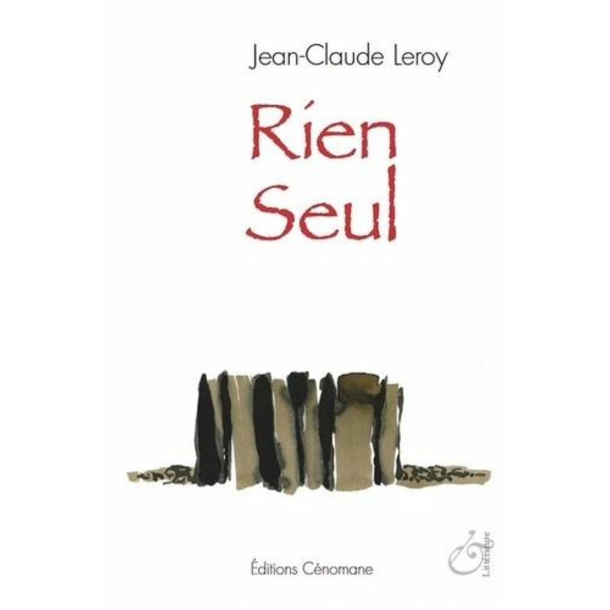 RIEN SEUL, Leroy Jean-Claude