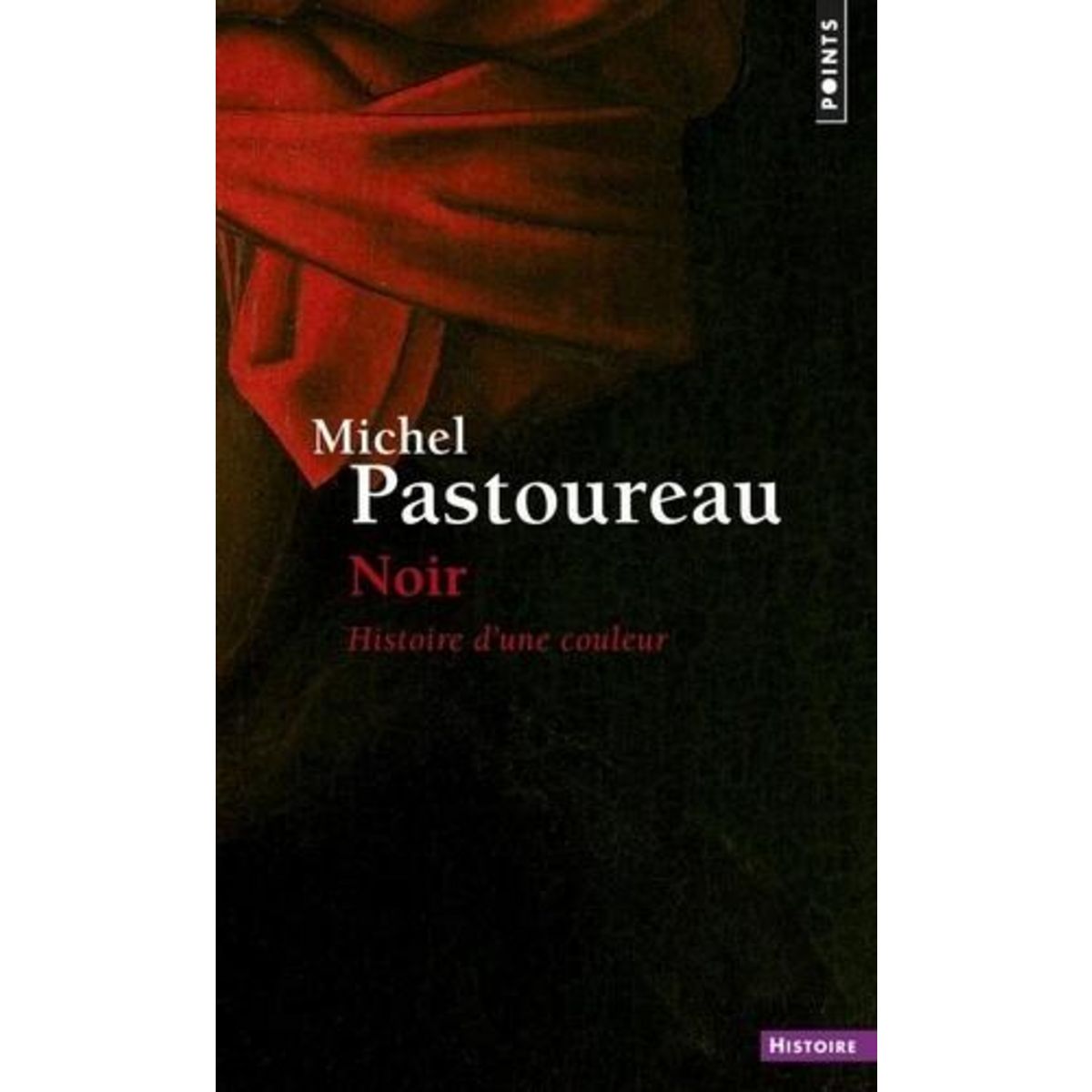 NOIR. HISTOIRE D'UNE COULEUR, Pastoureau Michel
