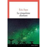 LE CINQUIEME DIAMANT, Faye Eric