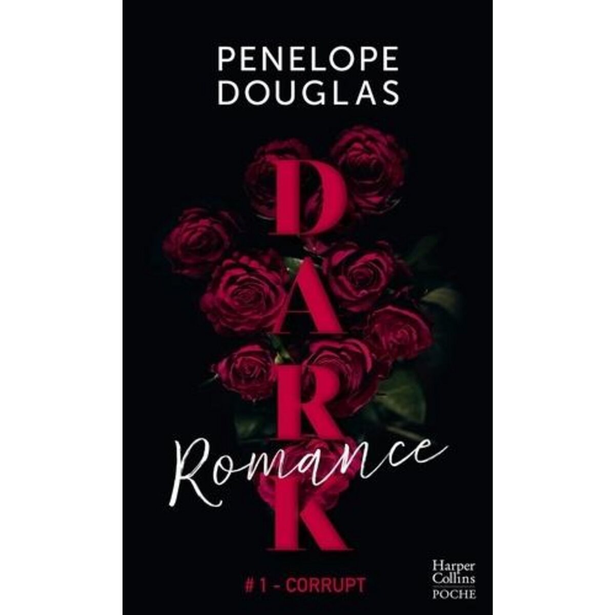  DARK ROMANCE TOME 1 : CORRUPT, Douglas Penelope