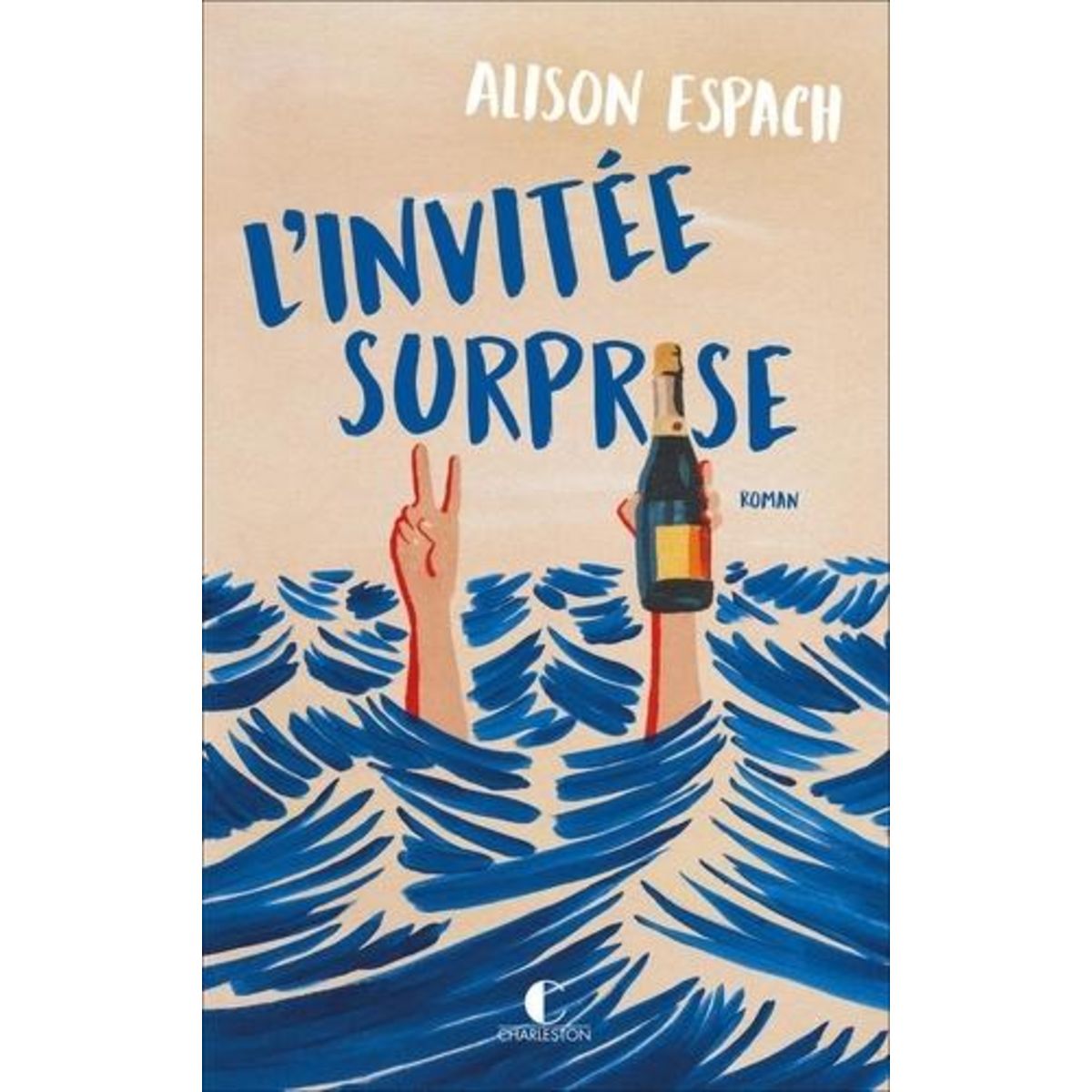 L'INVITEE SURPRISE, Espach Alison