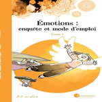 EMOTIONS : ENQUETE ET MODE D'EMPLOI TOME 1 , Art-mella