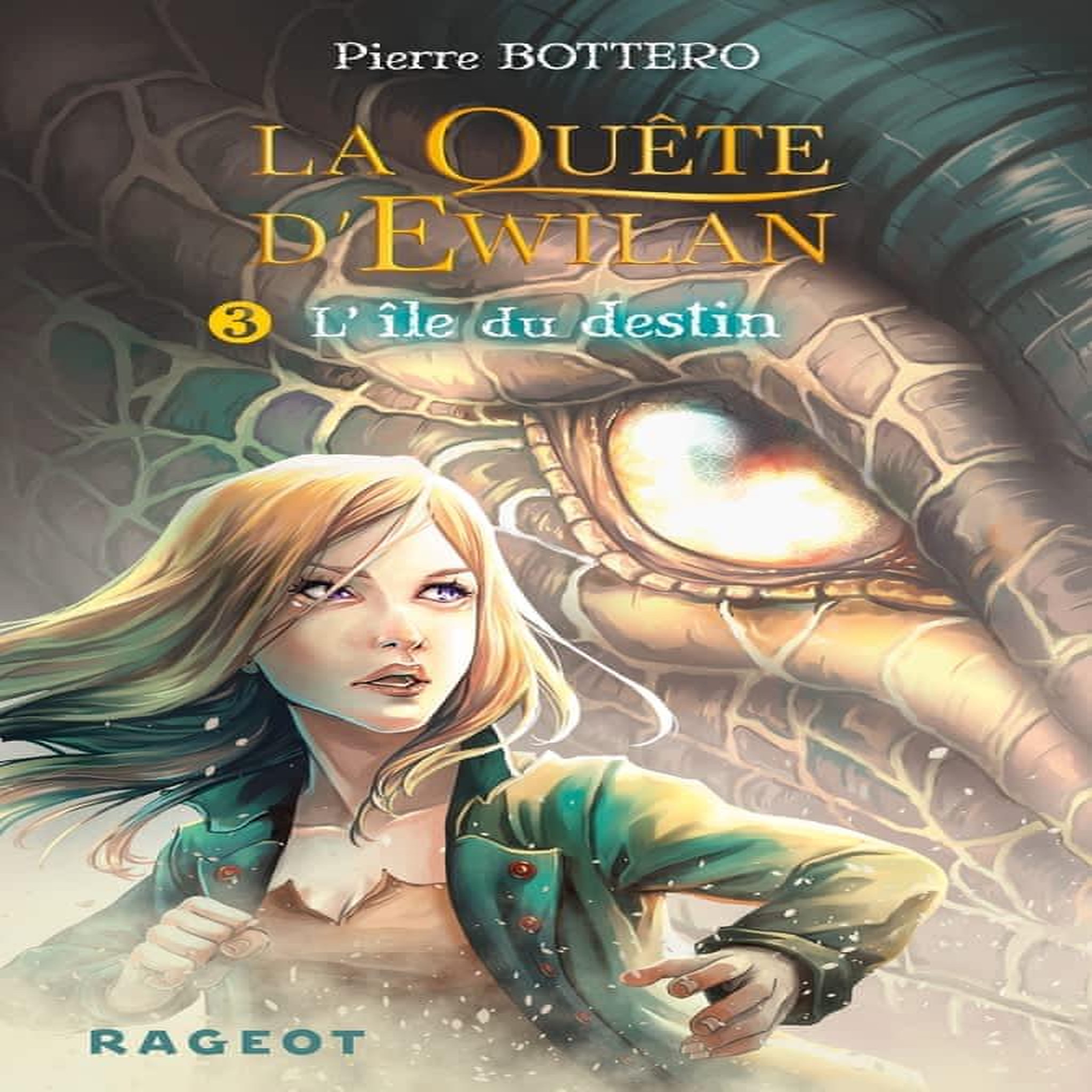 LA QUETE D'EWILAN TOME 3 : L'ILE DU DESTIN, Bottero Pierre