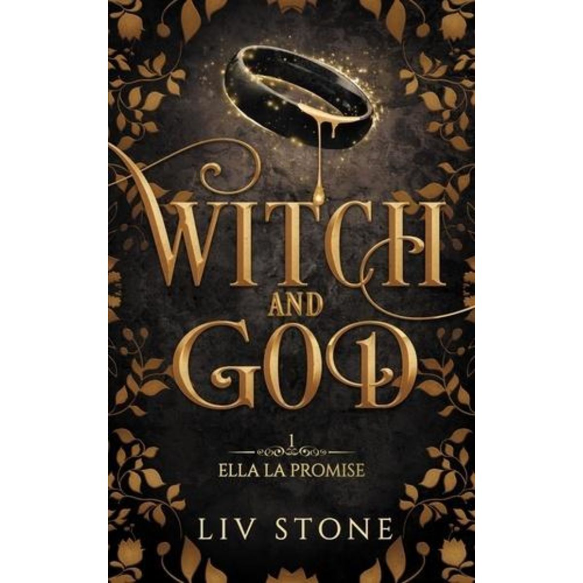 WITCH AND GOD TOME 1 : ELLA LA PROMISE, Stone Liv