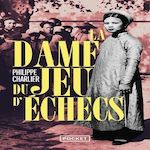 LA DAME DU JEU D'ECHECS, Charlier Philippe