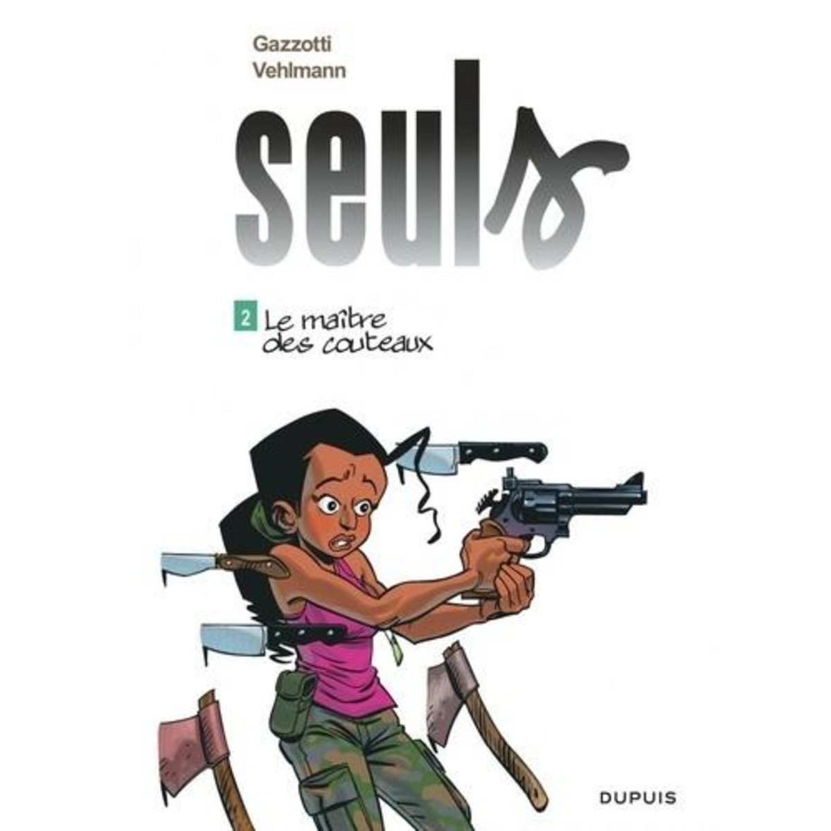 SEULS TOME 2 : LE MAITRE DES COUTEAUX, Vehlmann Fabien