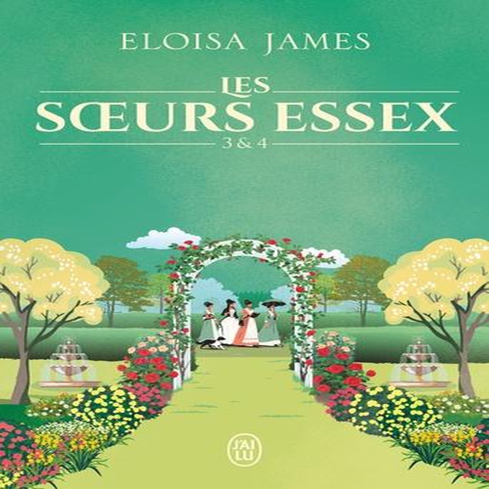 LES SOEURS ESSEX TOMES 3 & 4 : LE DUC APPRIVOISE ; LE PLAISIR APPRIVOISE, James Eloisa