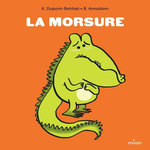 LA MORSURE, Dupont-Belrhali Karine