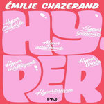 HYPER, Chazerand Emilie