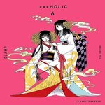 XXXHOLIC TOME 6 , Clamp