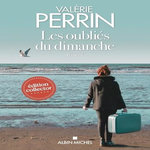 LES OUBLIES DU DIMANCHE. EDITION COLLECTOR, Perrin Valérie