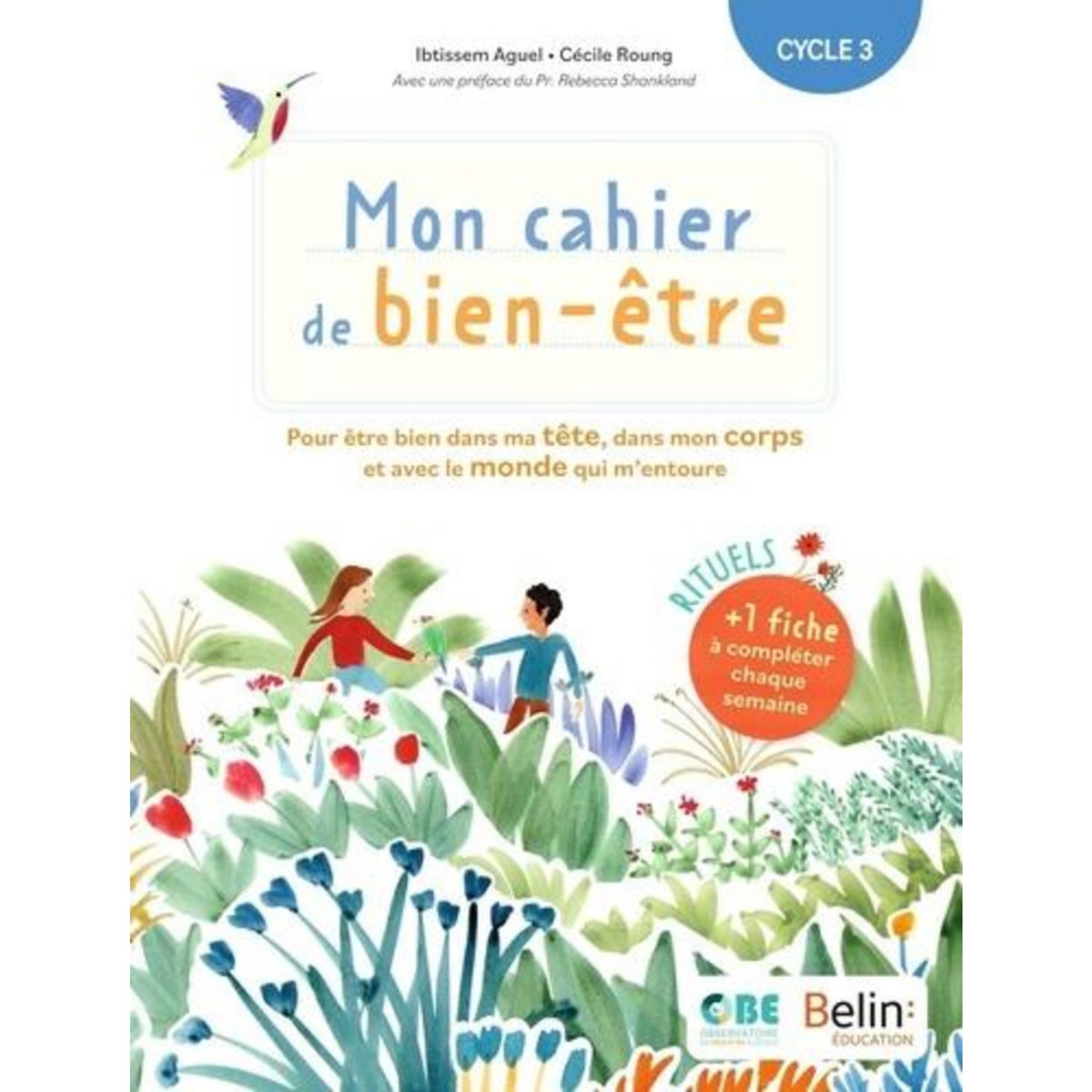 MON CAHIER DE BIEN-ETRE CYCLE 3. POUR ETRE BIEN DANS MA TETE, MON CORPS ET AVEC LE MONDE QUI M'ENTOURE, Aguel Ibtissem
