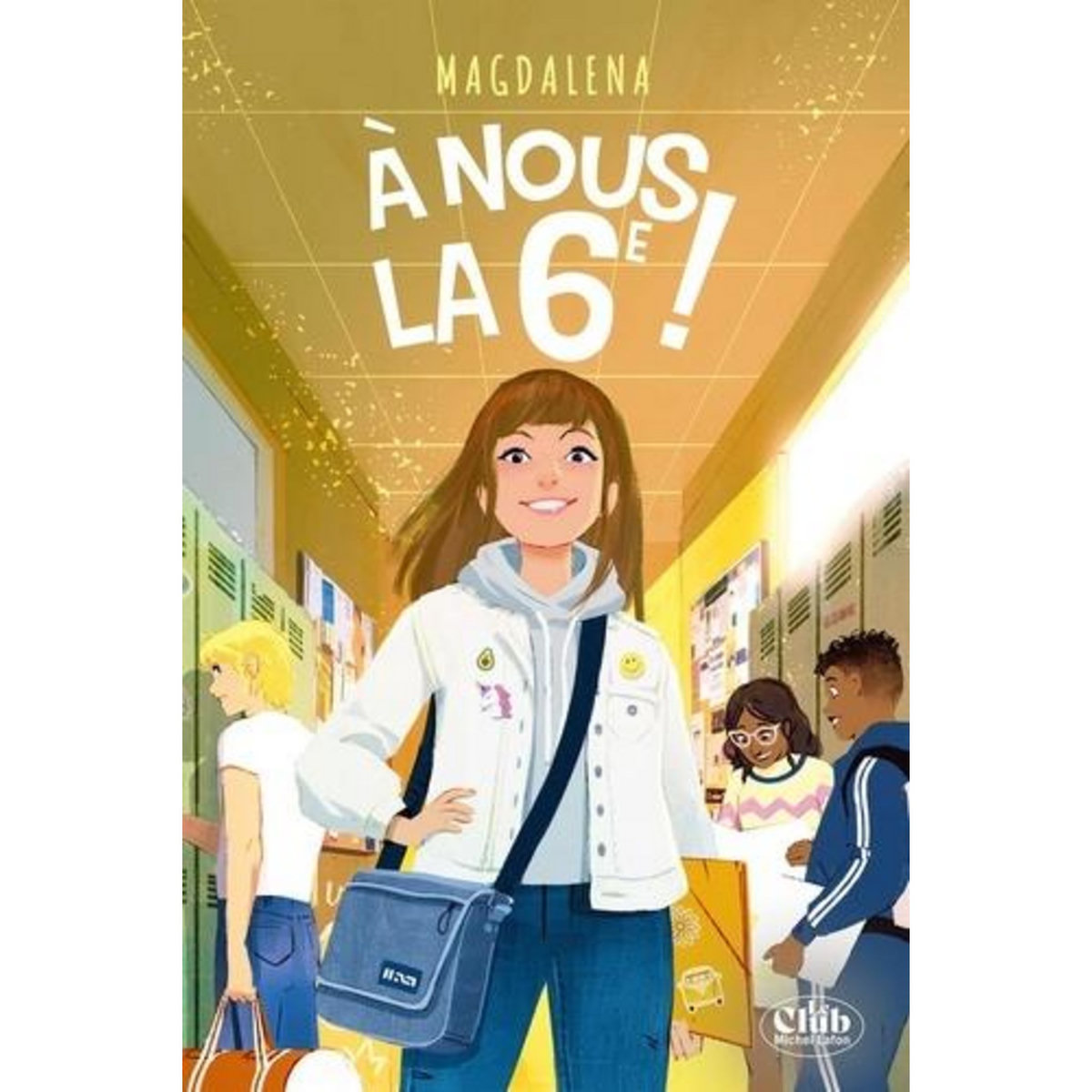 A NOUS LA 6E !, Magdalena