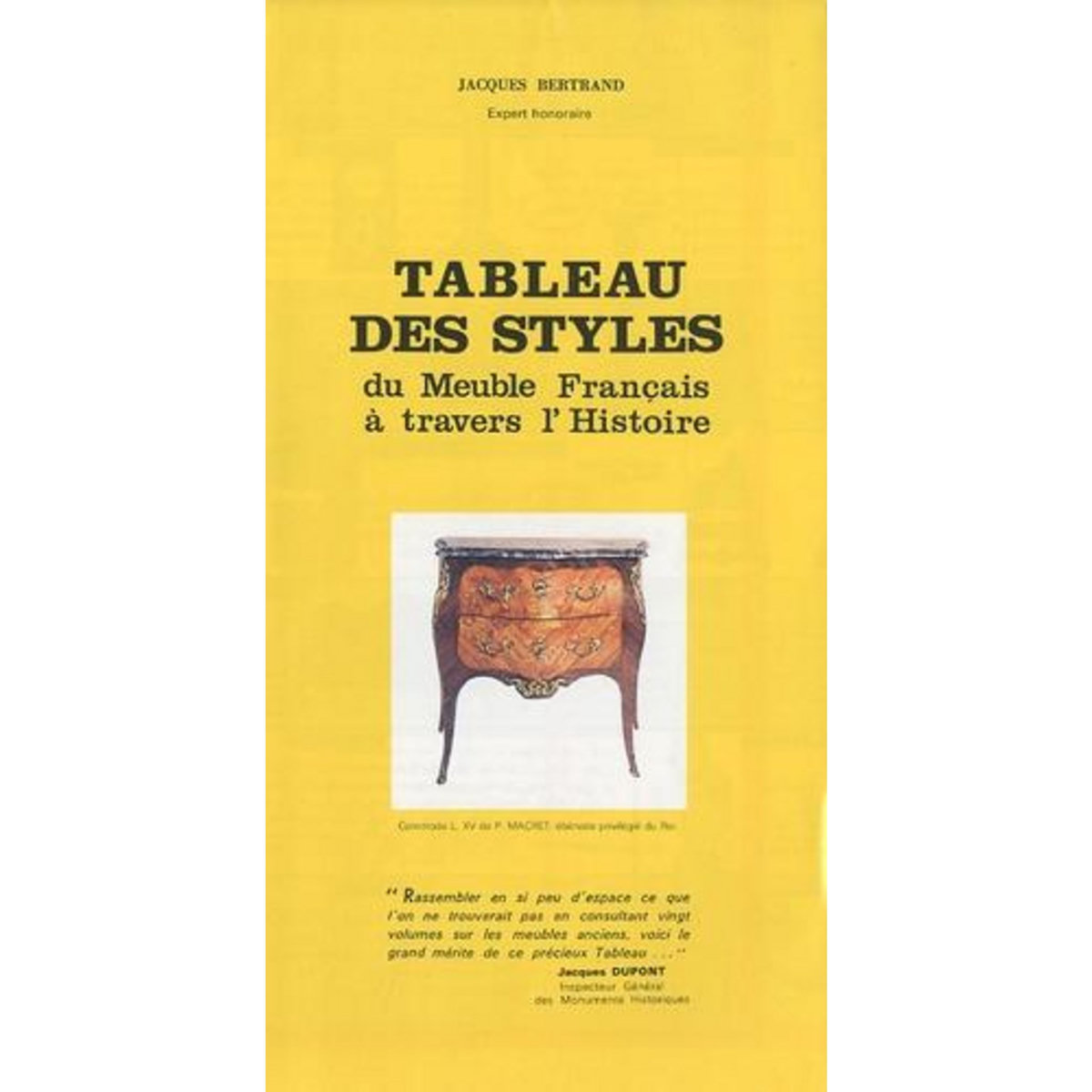 TABLEAU DES STYLES DU MEUBLE FRANCAIS A TRAVERS L'HISTOIRE, Bertrand Jacques