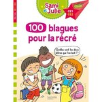 SAMI ET JULIE, 100 BLAGUES POUR LA RECRE CE1-CE2, Lebrun Sandra