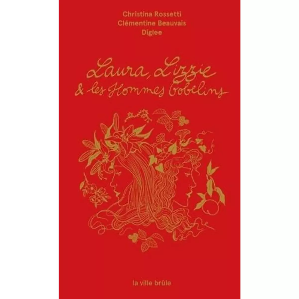  LAURA, LIZZIE ET LES HOMMES-GOBELINS. EDITION BILINGUE FRANCAIS-ANGLAIS, Rossetti Christina