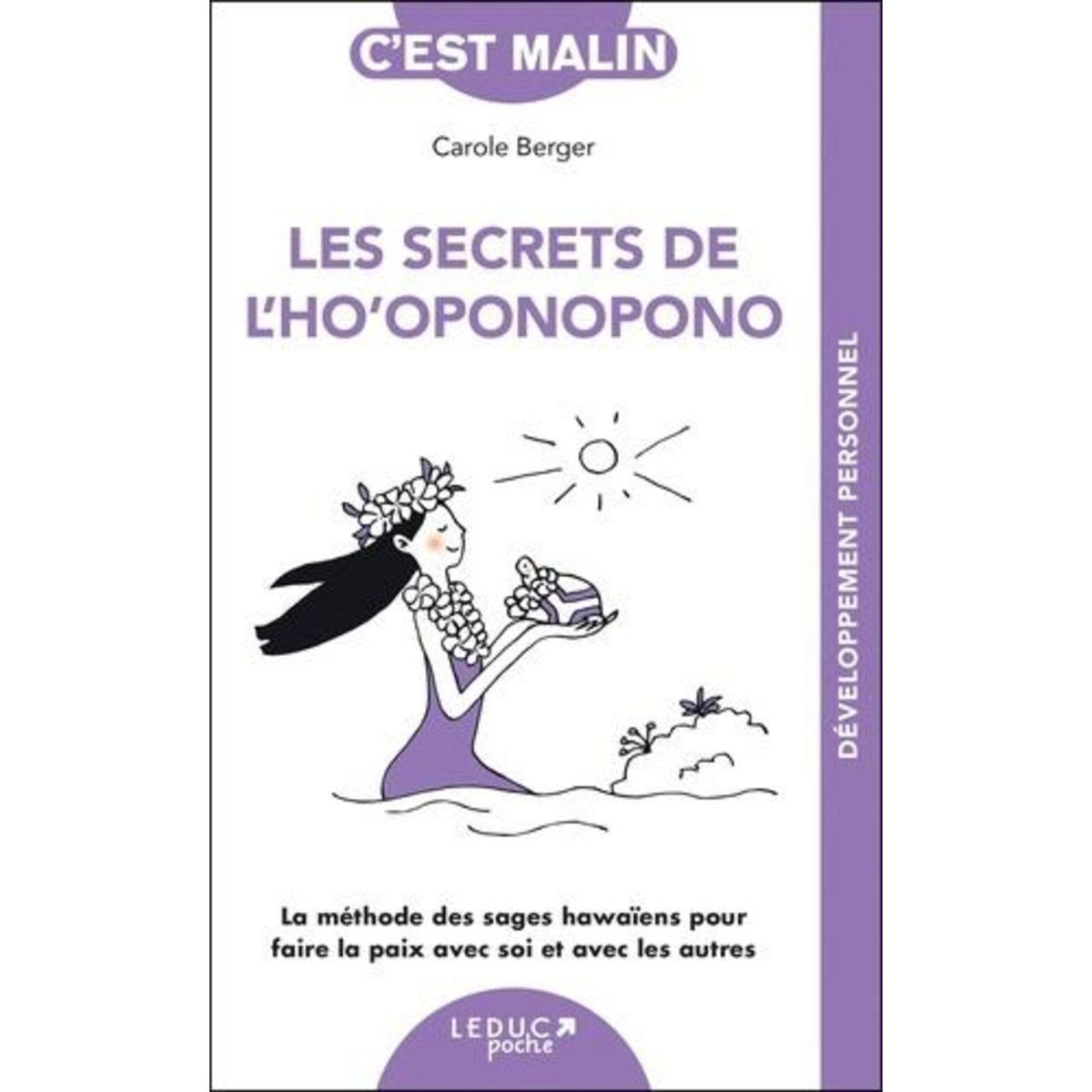 LES SECRETS DE L'HO'OPONOPONO, Berger Carole