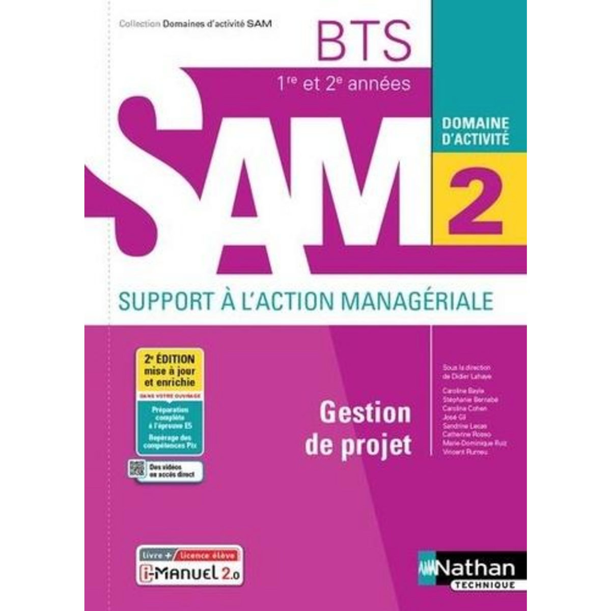GESTION DE PROJET BTS SAM 1RE ET 2E ANNEES. DOMAINE D'ACTIVITE 2, EDITION 2021, Lahaye Didier