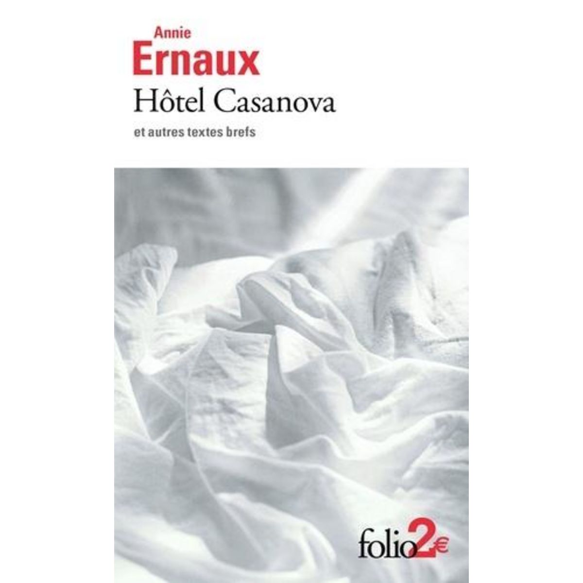 HOTEL CASANOVA ET AUTRES TEXTES BREFS, Ernaux Annie