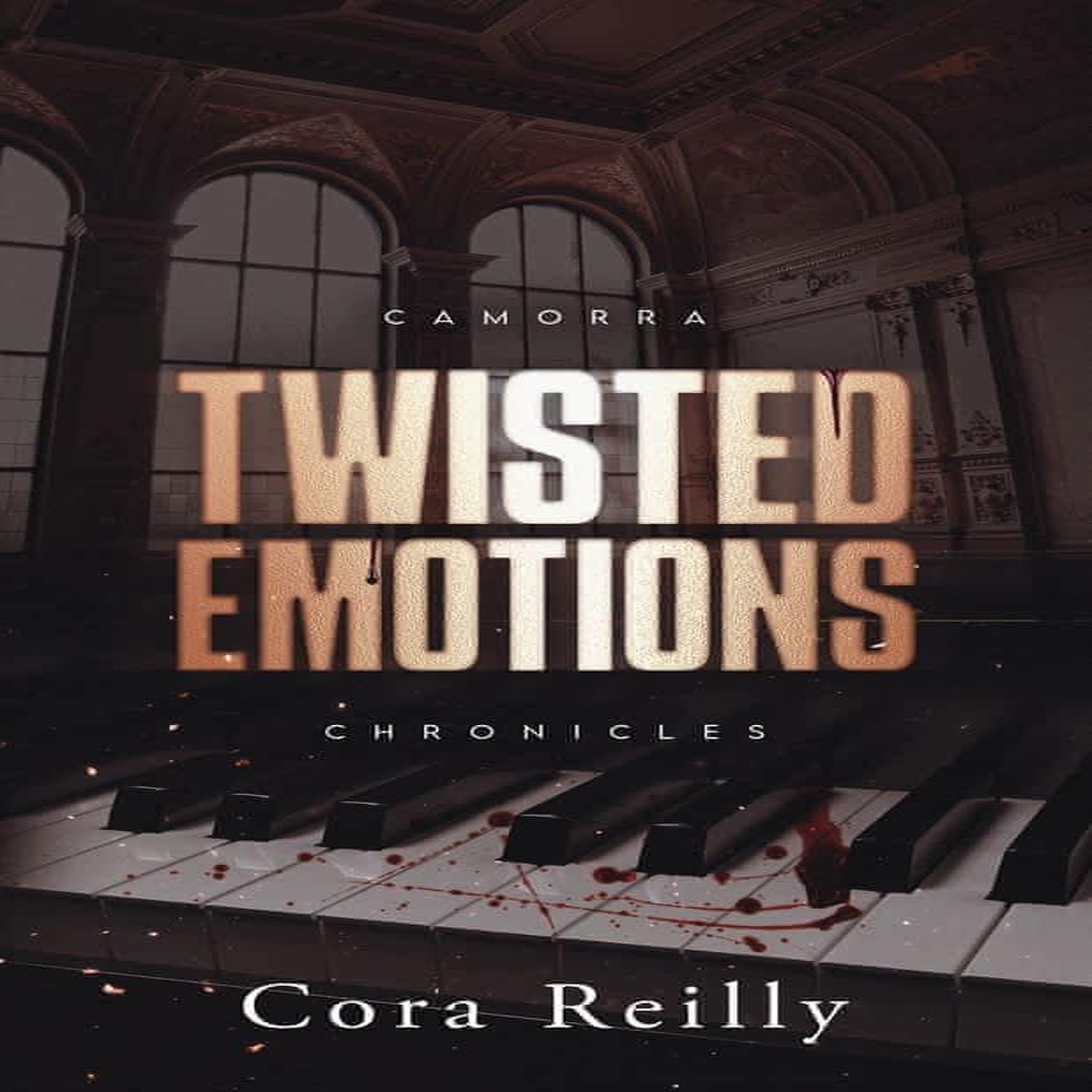 CAMORRA CHRONICLES TOME 2 : TWISTED EMOTIONS, Reilly Cora