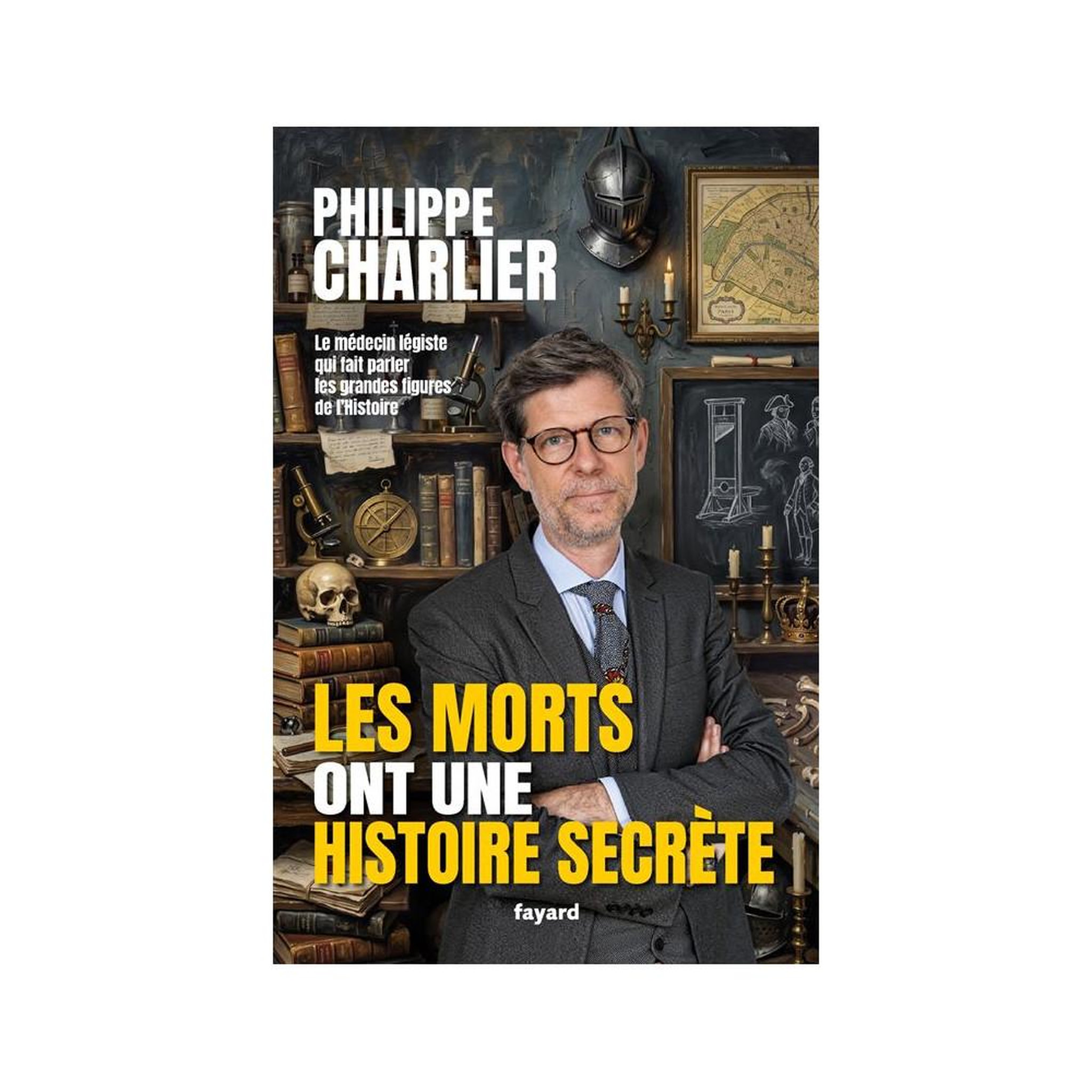 Les morts ont une histoire secrète - L'Institut médico-légal de l'Histoire, livre broché