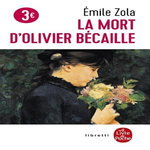 LA MORT D'OLIVIER BECAILLE, Zola Emile