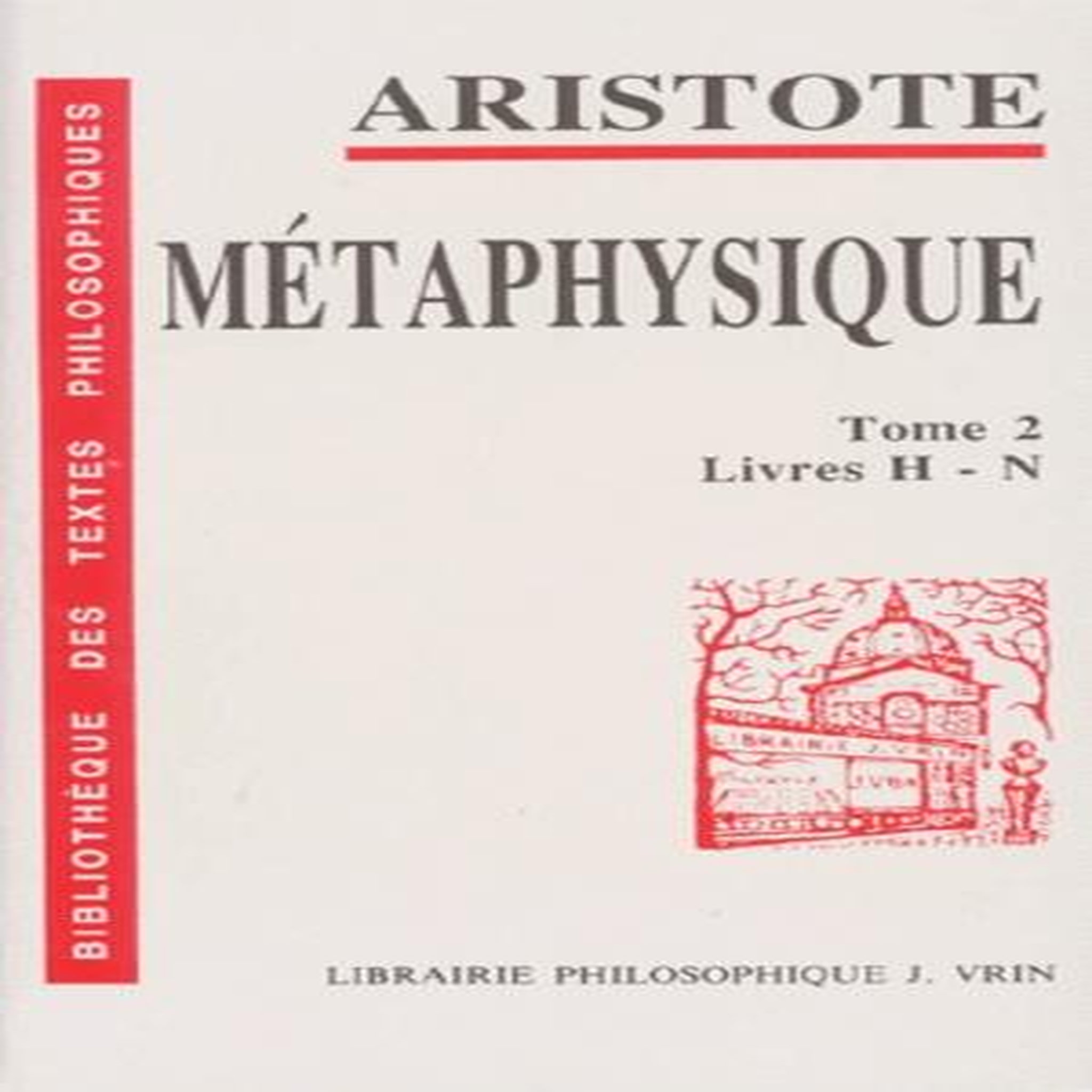 LA METAPHYSIQUE. TOME 2, LIVRES H-N, Aristote