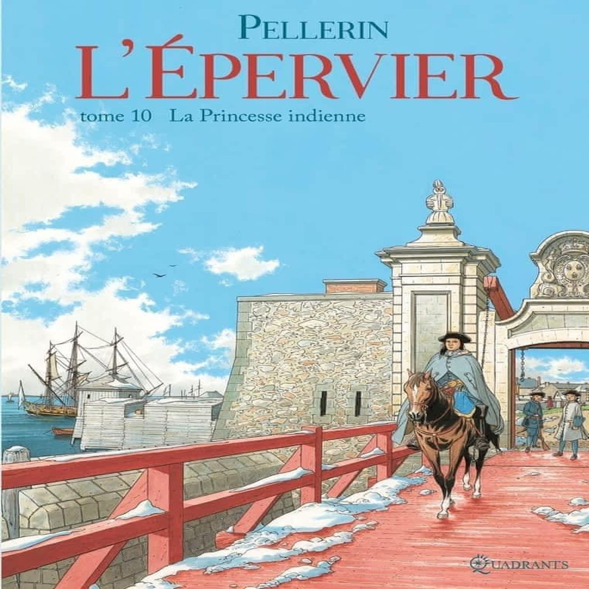 L'EPERVIER TOME 10 : LA PRINCESSE INDIENNE, Pellerin Patrice