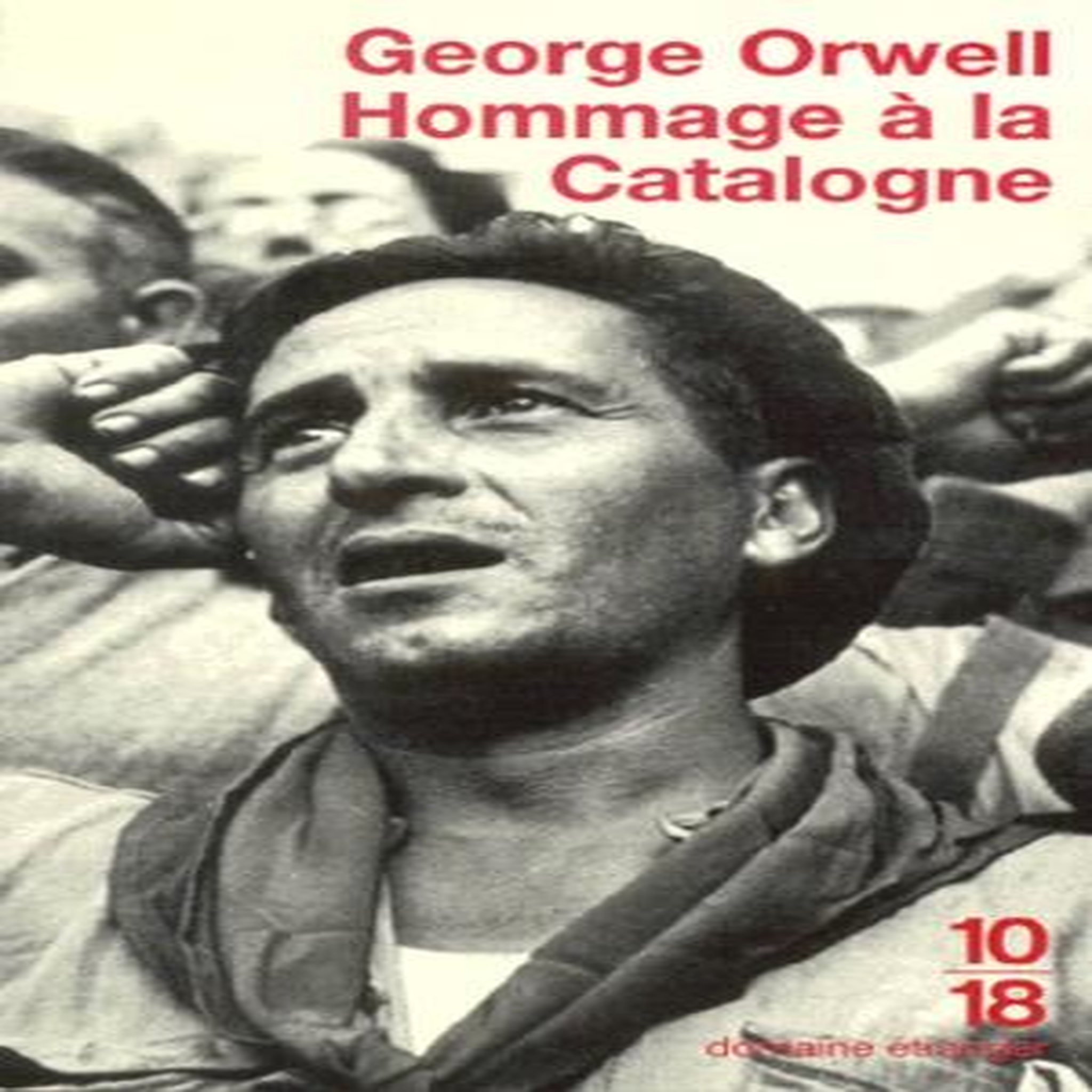 HOMMAGE A LA CATALOGNE (1936-1937), Orwell George