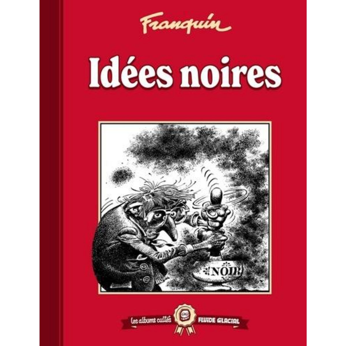 IDEES NOIRES TOME 1 , Franquin André