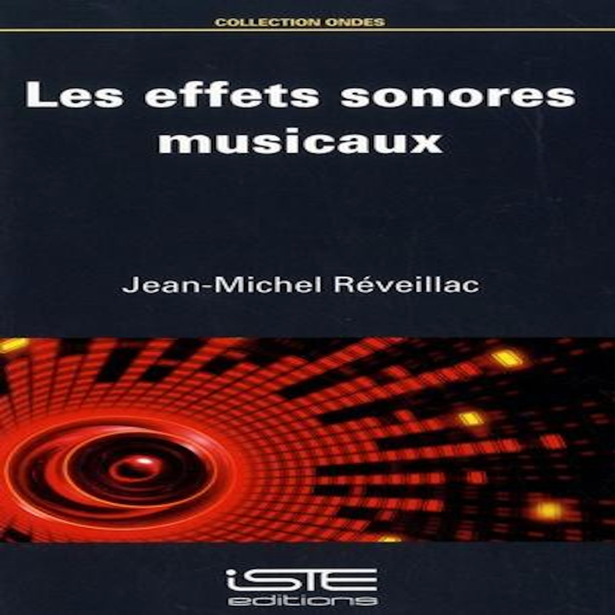 LES EFFETS SONORES MUSICAUX, Réveillac Jean-Michel