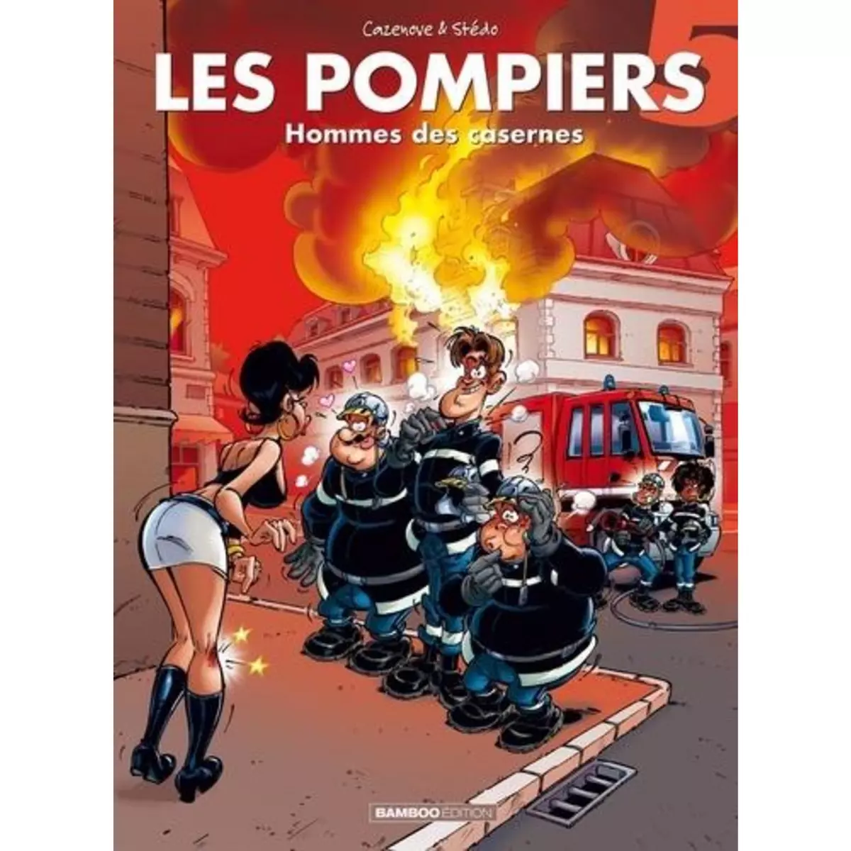  LES POMPIERS TOME 5 : HOMME DES CASERNES, Stédo
