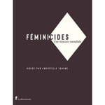 FEMINICIDES. UNE HISTOIRE MONDIALE, Taraud Christelle